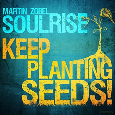 Martin Zobel: Keep Planting Seeds! [CD]