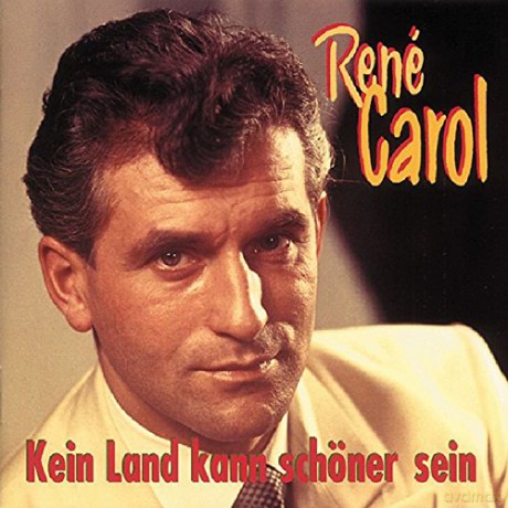 Rene Carol: Kein Land Kann Schoner Sein [CD]