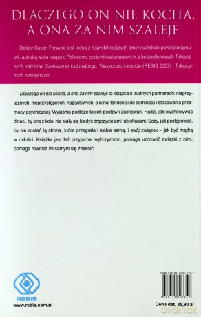 Dlaczego On Nie Kocha, A Ona Za Nim Szaleje - Susan Forward [KSIĄŻKA]