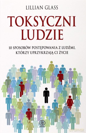 Toksyczni Ludzie - Lillian Glass [KSIĄŻKA]