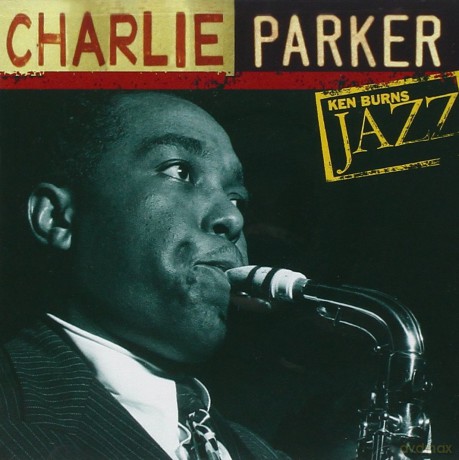 Parker: Ken Burns Jazz Collection: The Definitive Charlie Parker [CD]