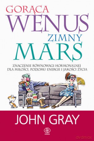 Gorąca Wenus, Zimny Mars - John Gray [KSIĄŻKA]