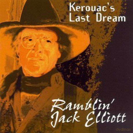 Jack Elliott: Kerouacs Last Dream [CD]