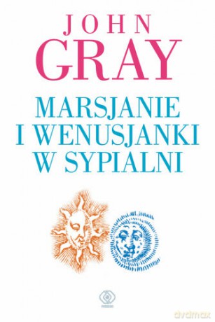 Marsjanie I Wenusjanki W Sypialni - John Gray [KSIĄŻKA]