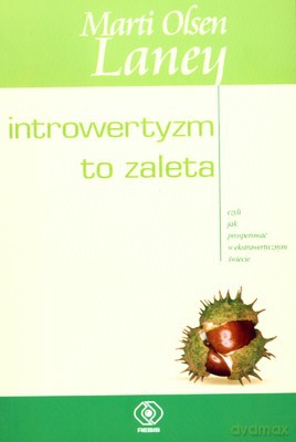 Introwertyzm To Zaleta - Olsen Marti Laney [KSIĄŻKA]