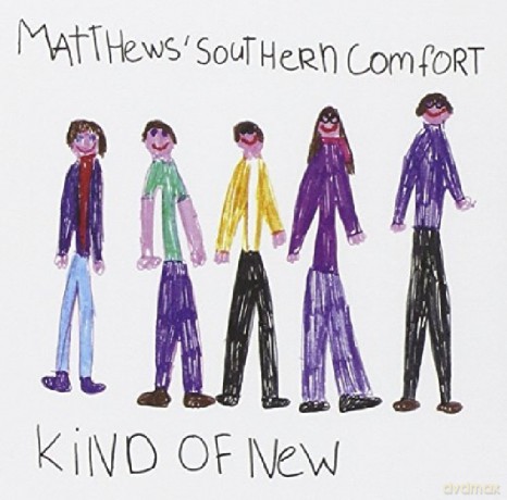 Matthews Southern Comfort: Kind Of New [CD]