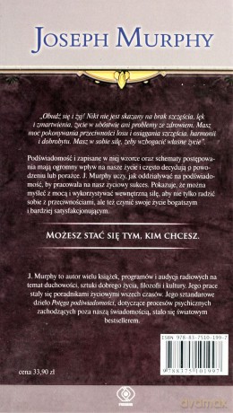 Wykorzystaj Swój Potencjał Przez Potęgę Podświadomości. Wzbogac Swoje Życie - Joseph Murphy [KSIĄŻKA]