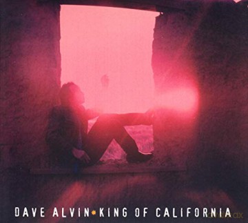 Dave Alvin: King Of California [CD]