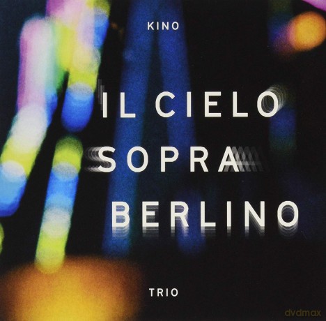 Il Cielo Sopra Berlino: Kino Trio [CD]