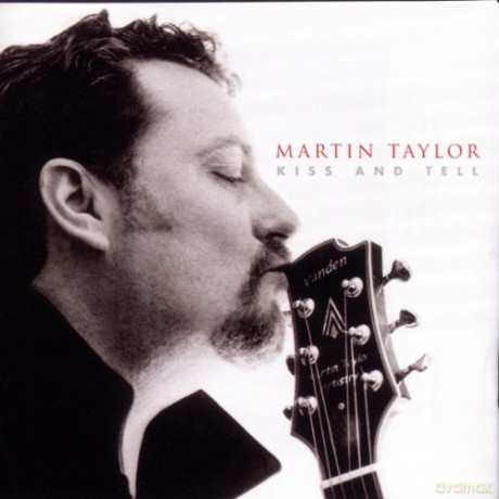 Martin Taylor: Kiss and Tell [CD]