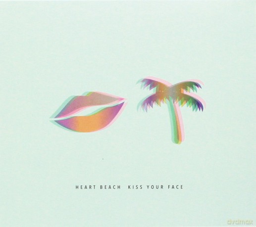Heart Beach: Kiss Your Face [CD]