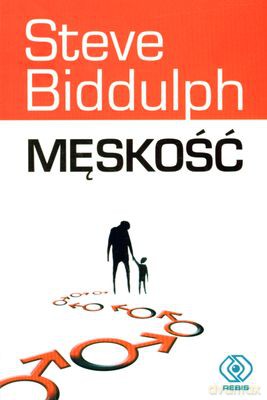 Męskość - Steve Biddulph [KSIĄŻKA]
