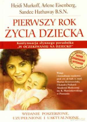 Pierwszy Rok Życia Dziecka (Tw. Oprawa) - Murkoff, Eisenberg, Hathaway [KSIĄŻKA]