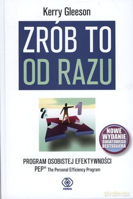 Zrób To Od Razu. Program Osobistej Efektywności - Kerry Gleeson [KSIĄŻKA]