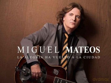 Miguel Mateos: La Alegria Ha Vuelto a La Ciudad [CD]