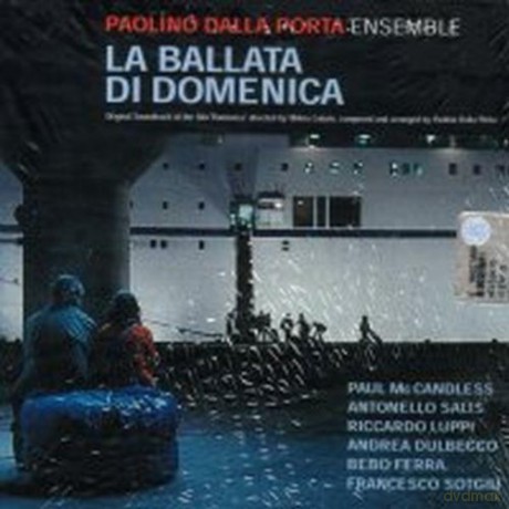 Paolino Dalla Porta Ens.(Ost): La Ballata Di Domenica [CD]