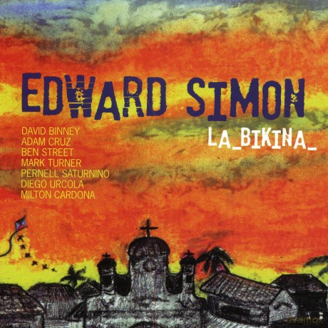 Edward Simon: La Bikina [CD]