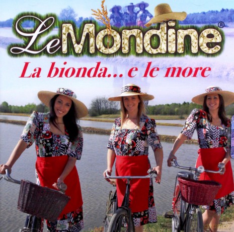 Mondine Le: La Bionda E...le More [CD]