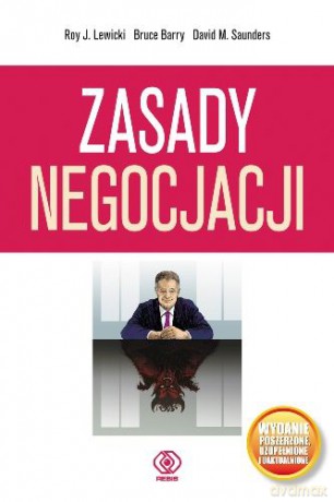 Zasady Negocjacji - J. Roy Lewicki [KSIĄŻKA]