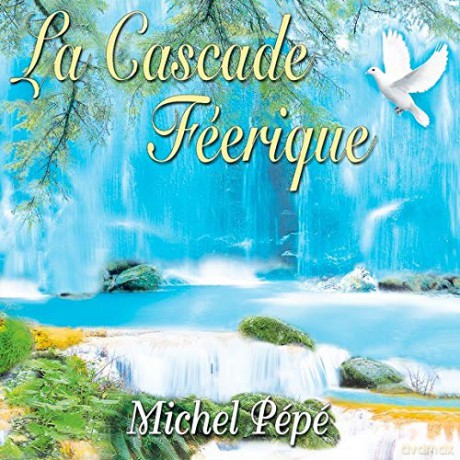 Michel Pepe: La Cascade F,Erique [CD]