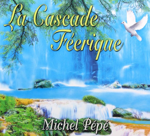 Michel Pepe: La Cascade F,Erique [CD]