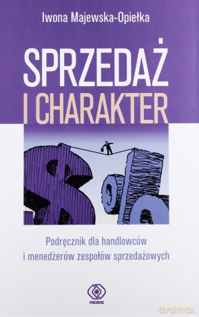 Sprzedaż I Charakter - Iwona Majewska-Opiełka [KSIĄŻKA]