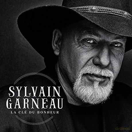 Sylvain Garneau: La Cle Du Bonheur [CD]