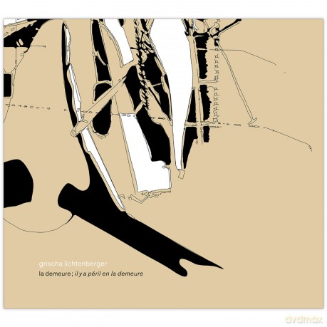 Grischa Lichtenberger: La Demeure; Il Y A Peril En La [CD]