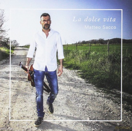 Sacco Matteo: La Dolce Vita [CD]