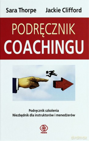 Podręcznik Coachingu - Sara, Thorpe, Jackie Clifford [KSIĄŻKA]