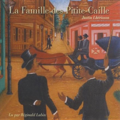 Raginald Lubin: La Famille Des Pitite-Caille [CD]