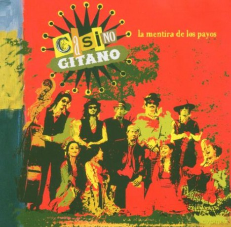 Casino Gitano: La Mentira De Los Payos [CD]