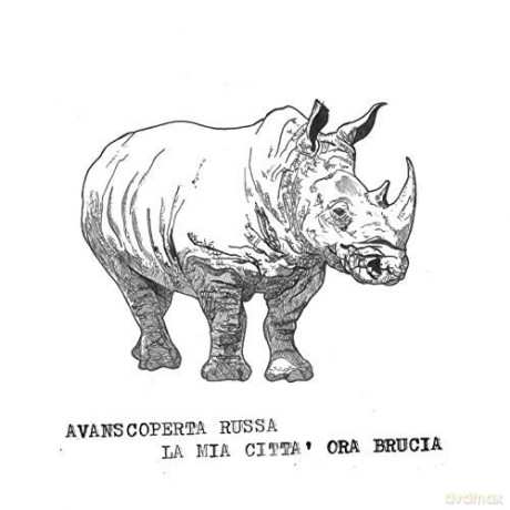 Avanscoperta Russa: La Mia Citta' Ora Brucia [CD]