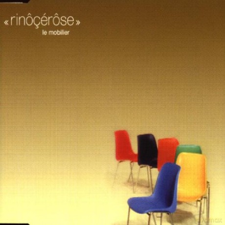 Rinocerose: La Mobilier [CD]