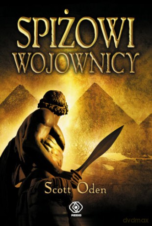 Spiżowi Wojownicy - Scott Oden [KSIĄŻKA]