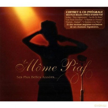 Edith Piaf: La Mome Piaf: Ses Plus Belles [6CD]