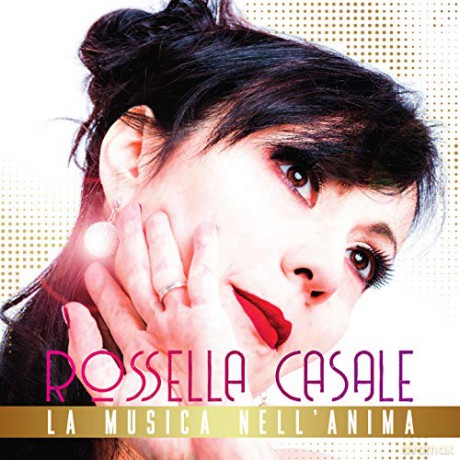 Casale Rossella: La Musica Nell'Anima [CD]