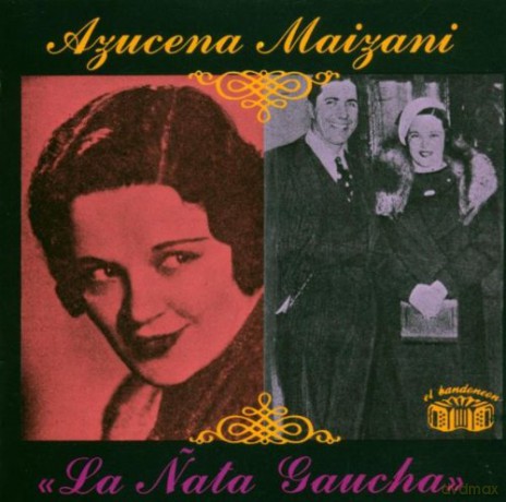 Azucena Maizani: La Nata Gaucha [CD]