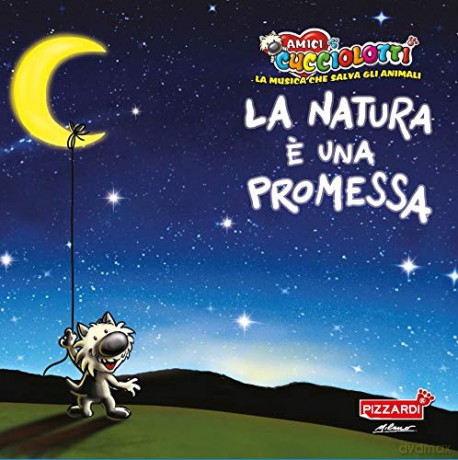 Amici Cucciolotti: La Natura E' Una Promessa [CD]