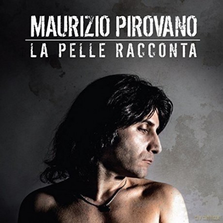 Maurizio Pirovano: La Pelle Racconta [CD]
