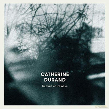 Catherine Durand: La Pluie Entre Nous [CD]
