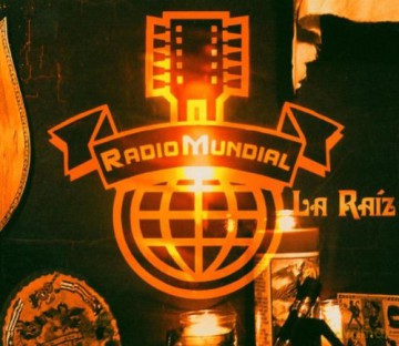 Radio Mundial: La Raiz [CD]