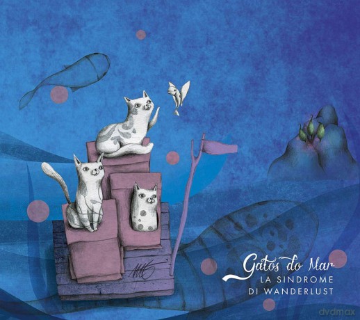 Gatos Do Mar: La Sindrome Di Wanderlust [CD]