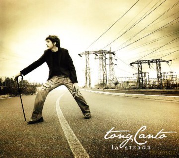 Tony Canto: La Strada [CD]