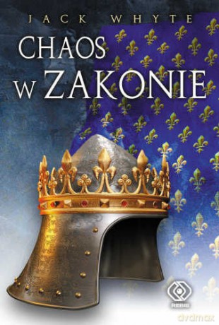 Chaos W Zakonie - Jack Whyte [KSIĄŻKA]