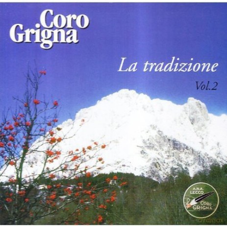 Coro Grigna: La Tradizione 2 [CD]
