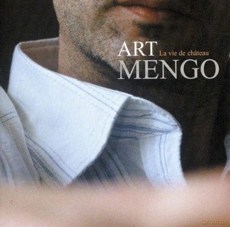 Art Mengo: La Vie De Chateau [CD]