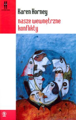 Nasze Wewnętrzne Konflikty - Karen Horney [KSIĄŻKA]