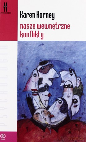 Nasze Wewnętrzne Konflikty - Karen Horney [KSIĄŻKA]