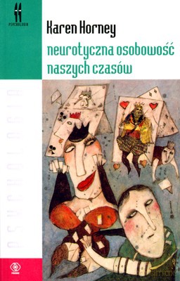 Neurotyczna Osobowość Naszych Czasów - Karen Horney [KSIĄŻKA]